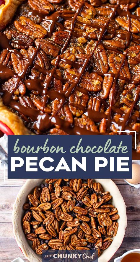 Bourbon Chocolate Pecan Pie, Bourbon Pecan Pie Recipe, Chocolate Pecan Pie Recipe, Chocolate Bourbon Pecan Pie, Classic Fall Desserts, Bourbon Chocolate, The Chunky Chef, Pecan Chocolate, Chunky Chef