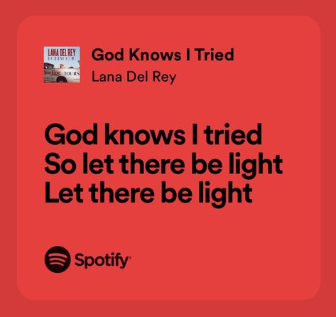 God Knows I Tried Lana Del Rey, Kiara Core, God Knows I Tried, Lana Del Rey Quotes, Lana Del Rey Lyrics, Lana Del Ray, Christian Songs, Mood Songs, Snap Quotes