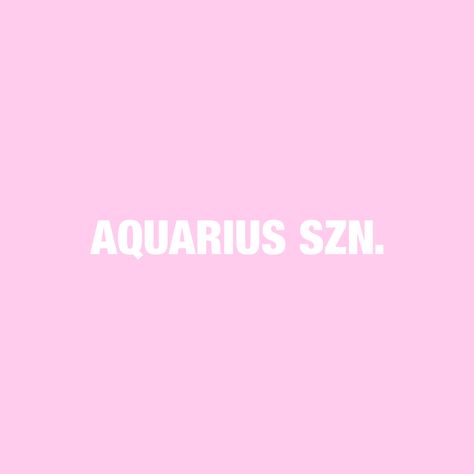 Big Aquarius Energy, Aquarius Szn Aesthetic, Aquarius Birthday Captions, Aquarius Captions For Instagram, Aquarius Birthday Aesthetic, Aquarius Season Birthday, Aquarius Twitter Quotes, Aquarius Quotes Aesthetic, January Birthday Aesthetic