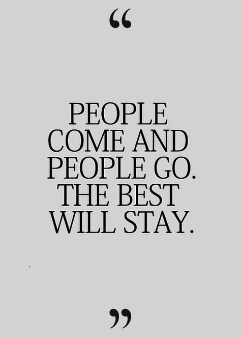 The best will stay life quotes quotes quote life life lessons tumblr quotes tumblr life quotes Visual Statements, E Card, More Than Words, Quotable Quotes, A Quote, True Words, The Words, Great Quotes, Beautiful Words