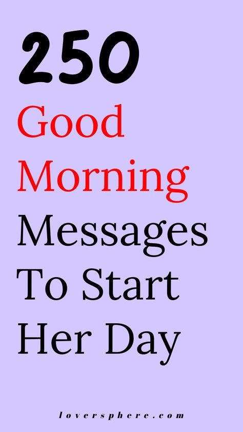 Just when you think you have seen it all when it comes to good morning texts, these good morning messages will impress you because they are sweet and romantic. If you are looking for the best collection of romantic good morning paragraphs for girlfriend, see these 250 good morning messages to put a smile on her face. This is the best sweet, funny and romantic morning texts for her Good Morning Quotes For My Girlfriend, Good Morning For Wife Love, Good Morning I Love You Images For Her, Cute Good Morning Texts For Girlfriend, Goodmorning Cute Texts For Her, Morning Paragraphs For Girlfriend, Morning Text To Girlfriend, Good Morning Text For Girlfriend, Good Morning Message For Girlfriend