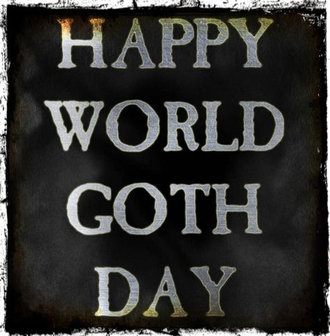 World Goth Day (@GothDayOfficial) | Twitter Happy World Goth Day, World Goth Day, Goth Humor, Gothic Noir, Goth Wallpaper, National Days, A Black, Don't Forget, Literature