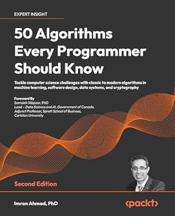 50 Algorithms Every Programmer Should Know: Tackle computer science challenges with classic to modern algorithms in machine learning, software design, data systems, and cryptography Computer Science Books, Programming Books, Linear Programming, Mathematical Analysis, Computer Science Programming, Tech Books, Learn Computer Science, Programing Knowledge, Computer Learning