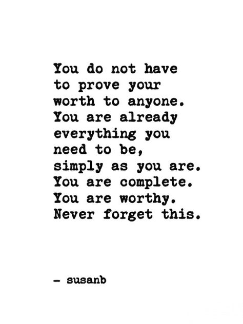 You Have Everything You Need Quotes, When You Are Done Quotes, My Posts Are Not Directed To Anyone, You Are Worth It, Being Nice Gets You Nowhere, Dont Let Anyone Tell You Your Worth, By The Time You Realize My Worth, Never Forget Your Worth, Your Worth Is Not Defined By