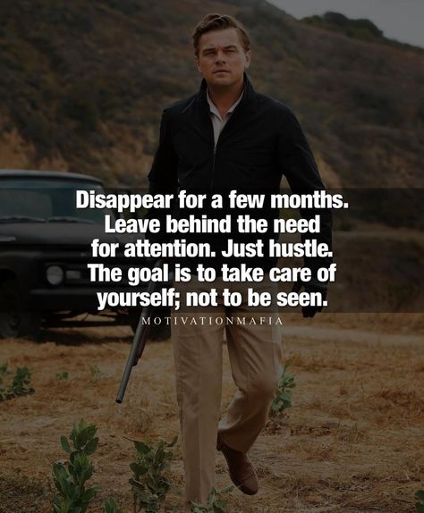 Disappear And Hustle, Grim Hustle, Time With Friends Quotes, Hardcore Quote, Inspirational Captions, Mafia Quotes, Mafia Quote, Motivational Captions, Godfather Quotes