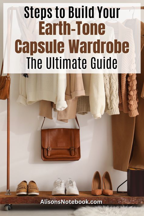 Ready to Elevate Your Style? Discover the Ultimate Earth-Tone Capsule Wardrobe with Alison's Notebook! Are you tired of a cluttered closet? Our Capsule Wardrobe Guide reveals the wardrobe essentials and sustainable must-haves for a stunning, eco-friendly wardrobe transformation. Get your free capsule wardrobe guide today and start building a wardrobe you'll love! #CapsuleWardrobeGuide #CapsuleWardrobe #SustainableWardrobe Earth Tones Wardrobe, Earth Tone Capsule Wardrobe, Earthy Capsule Wardrobe, Earth Tone Color Palette Outfit, Earth Tone Aesthetic Fashion, Earth Tone Clothing, Earth Tone Style, Earth Tone Wardrobe, Earthy Wardrobe