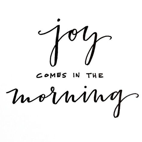 Joy Comes In The Morning, Good Morning Sunshine, Deep Breath, Verse Quotes, Bible Journaling, The Words, Beautiful Words, In The Morning, Inspire Me