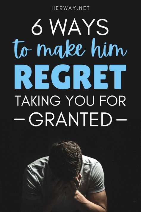 It’s time for you to demand respect and make him regret not treating you the way you deserve and these 6 ways will help you achieve it. Make Him Regret, Word Text, Flirting With Men, Take You For Granted, Play Hard To Get, Relationship Struggles, Relationship Psychology, Best Relationship Advice, Narcissistic Behavior