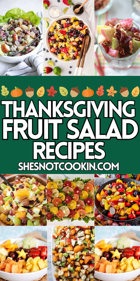 Photo collage of Thanksgiving fruit salad recipes. Fall Fruit Salad Thanksgiving Sides, Fruit Dishes For Thanksgiving, Thanksgiving Fruit Side Dishes, Sweet Salads For Thanksgiving, Salad Recipe For Thanksgiving, Salads For Thanksgiving Dinner Holidays, Fruit For Thanksgiving, Thanksgiving Fruit Salad Recipes, Thanksgiving Recipes Salads