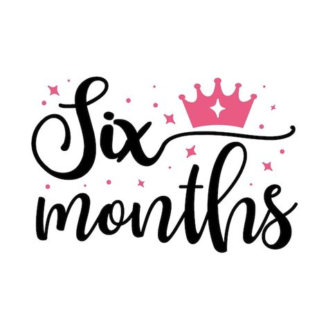 Six months typography premium vector des... | Premium Vector #Freepik #vector #quotes-lettering #sentence #phrases #typography-quotes Crew Quote, Six Month Birthday, Auntie Quotes, Mama Quotes, Merry Christmas Typography, Earth Quotes, Bright Quotes, Grandma Quotes, Mommy Quotes