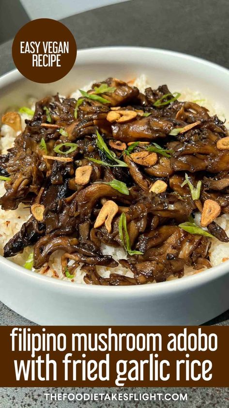 Mushroom Adobo with Sinangag ( Fried Garlic Rice) - The Foodie Takes Flight Mushroom Adobo, Sinangag Recipe, Best Mushroom Recipe, Fried Garlic, Filipino Dish, Adobo Recipe, Garlic Rice, Yummy Dishes, Tofu Dishes