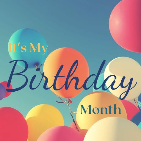 My Birthday Month, Birthday Month, Birthday Background, My Birthday, Happy Birthday, Birthday, Quotes