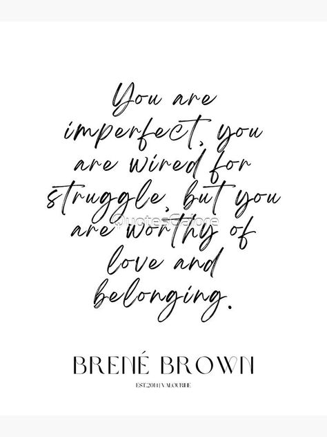 Belonging Quotes, Brown Quotes, Worthy Of Love, Brene Brown Quotes, Motivational Quotes Wallpaper, Brene Brown, I Am Worthy, Quotes And Notes, Relief Society