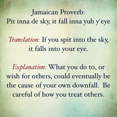 If yuh pit inna di sky, it fall inna yuh eye #JamaicanProverb #Jamaicansbelike #Jamaicansayings Jamaican Phrases, Jamaican Words, Jamaican Proverbs, Creole Language, Jamaican Quotes, Inspirational Words Of Wisdom, With My Love, Proverbs Quotes, Spoken Words