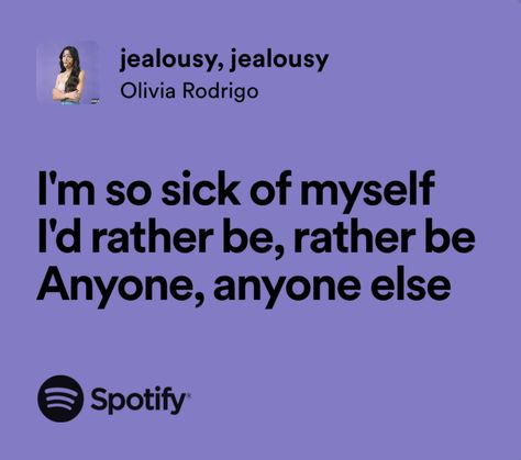 Jealousy Jealousy, Jealousy Quotes, Olivia Lyrics, Songs That Describe Me, Song Lyrics Art, Meaningful Lyrics, Good Motivation, Lyrics Aesthetic, Song Quotes