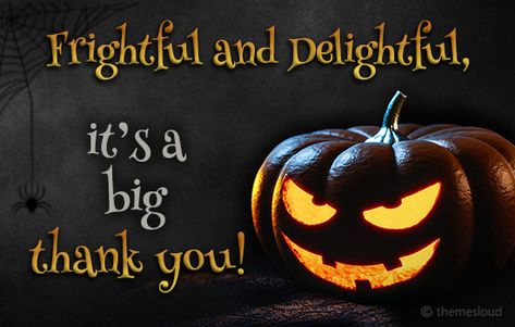 Frightful and delightful, it’s a big thank you for you. #halloween #halloweenfun #lantern #pumpkin #thankyou #thanksgiving Thank You Halloween, Halloween Thank You, Halloween Greetings Funny, Halloween Ecards, Thank You Meme Funny Humor, Halloween Ecard, Thank You Gifs, Pumpkin Memes Funny, Halloween Over Christmas Begins Meme