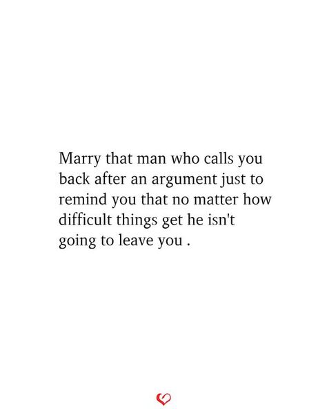 I’m Going To Marry That Man, After An Argument Quotes, Argument Quotes, March Quotes, Love Romantic Poetry, Family Man, Anniversary Wishes, Soulmate Quotes, True Love Quotes