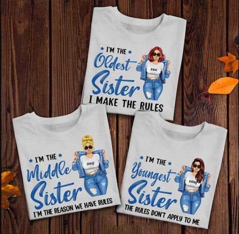 Personalized Gift for Sisters, Personalized Shirt for Sisters, Im The Oldest Sister I Make The Rules gift shirt for her,custom gift shirt,girls friendship,retreat gift shirt,personalized gift,gift for bestfriends,sisters shirt,besties shirt,gift for sister HIGH TECH PRINTING: We make use of Oldest Middle Youngest, Beach Trip Outfits, Youngest Sister, Middle Sister, Bff Birthday Gift, Black Sisters, Personalized Sweater, Sisters Funny, Trip Outfits