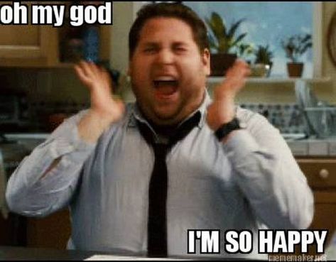 85 Happy Memes - "Oh my God, I'm so happy." Excited Meme, Excited Gif, Grumpy Cat Meme, Michelle Tanner, Jonah Hill, Data Warehouse, Julia Louis Dreyfus, Happy Gif, Peoria Az