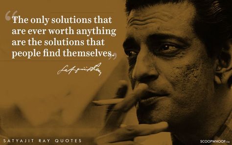 Satyajit Ray Quotes, Satyajit Ray, Good Afternoon Quotes, Ray Film, Cinema Quotes, Afternoon Quotes, Greatest Of All Time, Inspirational Quotes With Images, Indian Cinema