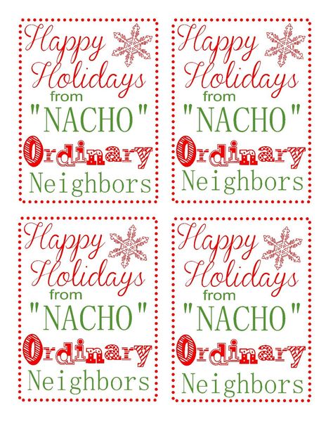 Occasionally Crafty: Neighbor Gift Blog Hop : Chips and Salsa + Printable Tags Nacho Ordinary Christmas Gift, Chips And Salsa Gift, Neighbor Gift Ideas, Christmas Notes, Christmas Kindness, Christmas Diy Ideas, Christmas Neighbor, Xmas Tags, Easy Christmas Treats