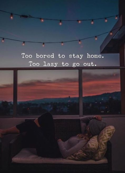 Too bored to stay home. Too lazy to go out. —via http://bit.ly/2eY7hg4 Boring Life Quotes, Feeling Bored Quotes, Bored Quotes Funny, Lazy Quotes, Bored Quotes, Forgotten Quotes, Trick Quote, Boring Life, Life Changing Quotes