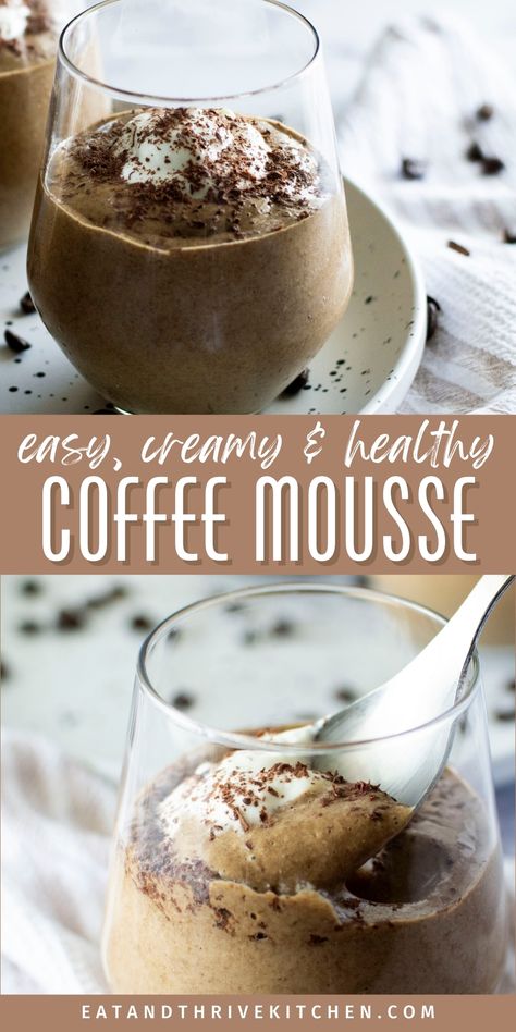 Made with just 5 ingredients, this instant coffee mousse is super easy, healthy and tastes just like an iced coffee! Using instant coffee, this easy coffee mousse recipe is the perfect healthy breakfast, snack, or dessert, and can be made dairy free and vegan (no eggs)! With no cooking required, this easy, healthy mousse makes the perfect dinner party dessert that will have your guests asking for the recipe! Get this easy, health Coffee Mousse recipe at eatandthrivekitchen.com Healthy Mousse, Instant Coffee Dessert Recipes, Coffee Mousse Recipe, Easy Mousse, Healthy Iced Coffee, Mousse Recipes Easy, Dinner Party Dessert, Healthy Chocolate Mousse, Coffee Mousse