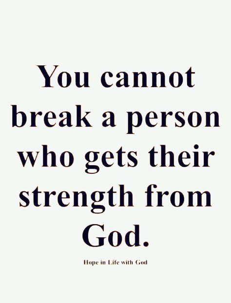 can't break a jesuslover. my life has been SO SHIT 0/10 but I am still cool with it because its jesus4life English Bible Verses, Strength From God, Spiritual Coach, Inspirational Prayers, Biblical Quotes, Prayer Quotes, Life Coaching, Religious Quotes, Scripture Quotes