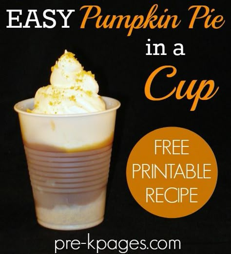 Pumpkin Pie in a Cup Printable Recipe. Simple recipe for kids and classroom Thanksgiving parties! Pumpkin Pie In A Cup Recipe, Pumpkin Pie In A Cup, Pie In A Cup, Kids Cooking Party, Classroom Thanksgiving, Preschool Cooking, Thanksgiving Pumpkin Pie, Easy Pumpkin Pie, Recipe For Kids