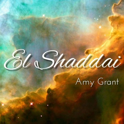 Listen to El Shaddai | By Amy Grant by A fé vem pelo ouvir #np on #SoundCloud El Shaddai Wallpaper, El Shaddai Tattoo, Daniel Grant Part Of Your World, Amy Grant Songs, Amy Grant, Abba Father, Bible Pictures, Names Of God, Christian Videos