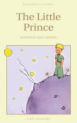 The Little Prince - Wordsworth Children's Classics (Paperback) Wordsworth Classics, Anne Of Avonlea, The Lunar Chronicles, Bridget Jones, Jack Kerouac, Narita, Jane Eyre, Little Prince, John Green