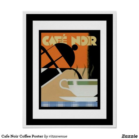 Cafe Noir Coffee Poster  $13.50 Noir Poster, Coffee Artwork, Retro Cafe, Deco Poster, Coffee Poster, Art Deco Posters, Art Print Display, Coffee Print, Affinity Designer