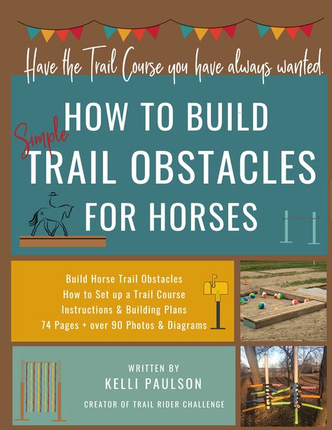 Do you want your own Horse Trail Obstacles?  Even if…you don’t have ideas, have too many ideas, don’t know the correct dimensions, have little time or money, or even limited space. …or if you just don’t know where to start!  Get the book and have the trail obstacles and trail course you have always wanted! *Build Horse Trail Obstacles *How to Setup a Trail Course *Instructions & Building Plans *74 Pages *90+ Photos & Diagrams Written by Kelli Paulson, creator of Trail Rider Challenge Horse Arena Obstacles, Mountain Trail Horse Obstacles, Obstacle Course For Horses, Diy Horse Trail Obstacles, Horse Obstacle Course Ideas Trail, Diy Horse Obstacles Ideas, Trail Obstacles For Horses, Diy Horse Obstacles, Horse Obstacle Course Ideas Diy