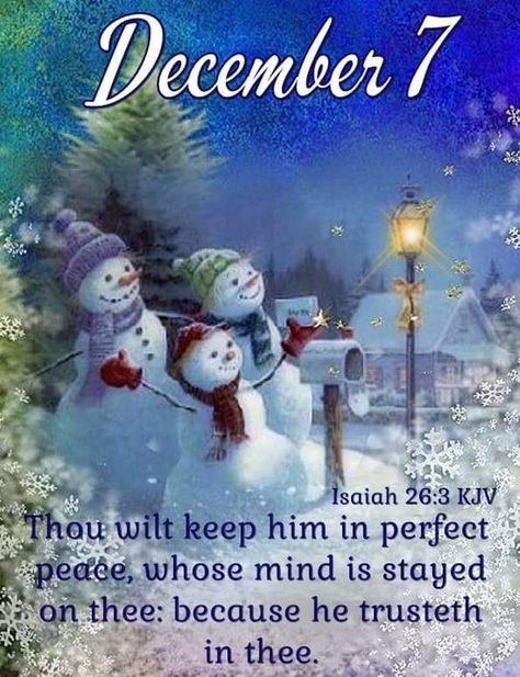 Friday December 7, 2018. December 7 Quotes, December 7 Bible Verse, December 7 Blessings, December 4th Quotes, December Blessings, December Scriptures, Advent Prayers, December Images, December Month