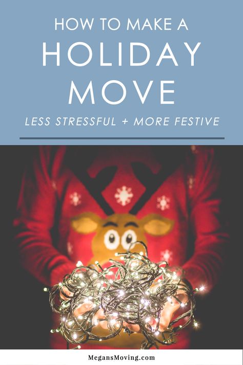 Planning a move during the holidays? Here's how you can reduce your stress AND actually enjoy the holiday while you move. Moving During Christmas, Planning A Move, Moving Checklist, Moving Tips, Holidays With Kids, Christmas Special, A Holiday, The Holiday, Holidays