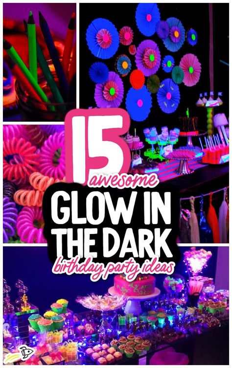 15 Awesome Glow-In-The-Dark Birthday Party Ideas Glow Party Food, Glow Birthday Party Ideas, Dark Birthday Party, Lake Birthday Party, Glow In The Dark Birthday, Glow Party Favors, Neon Dance, Glow Theme Party, Dark Birthday