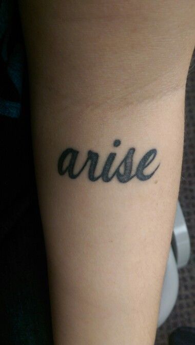 Arise. Tattoo. Tattoo Quotes, Tattoos