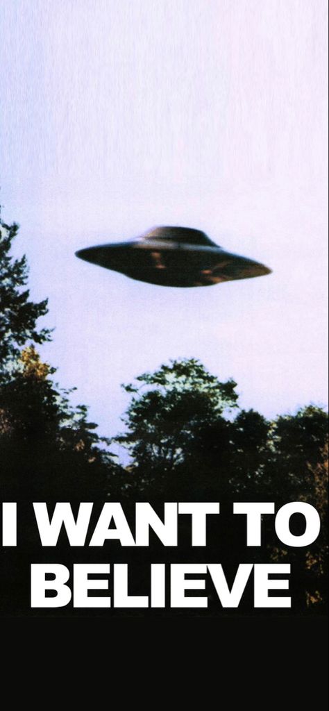 Fox Mulder’s “i want to believe” poster from 90’s television show ‘the x-files’ formatted to phone wallpaper size; in white text at the bottom of poster the words ‘i want to believe’ are placed, just below tree tops in a forest. above the tree tops is an open sky with a flying saucer ‘ufo’ hovering/flying above the trees. X Files Phone Wallpaper, The X Files Aesthetic Wallpaper, X Files Wallpaper Iphone, Fox Mulder Wallpaper, I Want To Believe Wallpaper, Fox Mulder Aesthetic, X Files Quotes, X Files Wallpaper, X Files Aesthetic