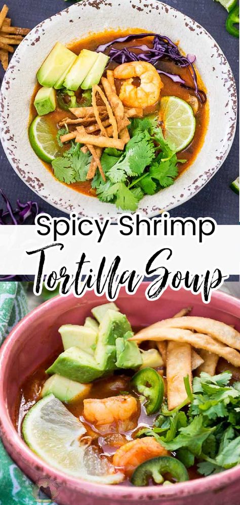 Shrimp Mexican Soup, Shrimp Vegetable Soup, Shrimp Tortilla Soup, Low Carb Tortilla Soup, Mexican Shrimp Soup, Soup Recipes Mexican, Soup Shrimp, Shrimp Tortilla, Texmex Recipes