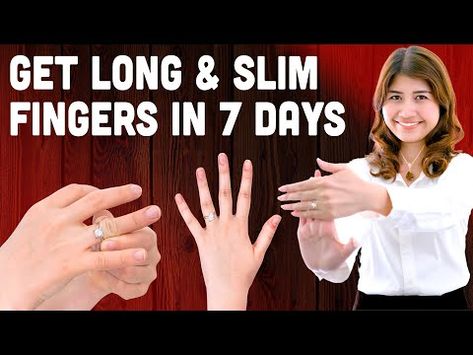 Simple Exercises to Get Long Fingers | how to lose finger fat | finger slimming exercises - YouTube How To Have Long Hands, Hand Exercises For Slim Fingers Video, Tips For Long Fingers, How To Get Slim And Long Fingers, How To Long Fingers, How To Make Long Fingers, Slim And Long Finger Exercise, How To Have Pretty Hands Exercise, Long Hands Exercise