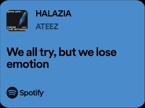 Deep Kpop Lyrics, Gidle Song Lyrics, Ateez Spotify Lyrics, Ateez Song Lyrics, Kpop Song Quotes, Ateez Lyrics, Ateez Halazia, Skz Quotes, Seventeen Lyrics