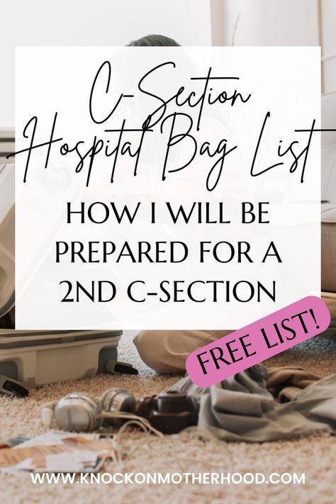 C-section hospital bag list: how I will be prepared for a 2nd c-section. Everything you need to pack into your bag for a c-section. Go Bag List, Hospital Bag C Section, Csection Hospital Bag, Prepare For C Section, Scheduled C Section, Hospital Packing List, Hospital Bag List, Baby Hospital Bag Checklist, Delivery Hospital Bag