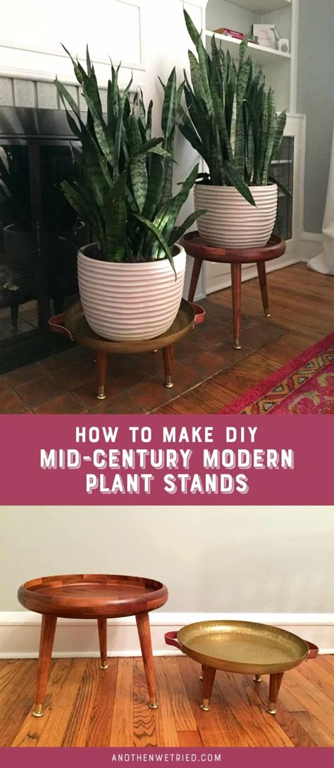 DIY Mid-Century Plant Stands | And Then We Tried Natural Modern Home, Mid Century Modern Plant Stand, Mid Century Modern Plants, Diy Mid Century Modern, Mid Century Plant Stand, Mid Century Plants, Diy Mid Century, Century Plant, Diy Home Decor For Apartments