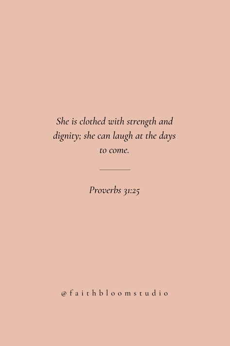 Bible Verse About Attitude, Scriptures On Beauty, Encourage Verse Bible, Christian Proverbs Quotes, Bible Verse To Put In Bio, Quotes About The Lord, Beauty Scripture Quotes, Bible Verse Beautiful, Proverb 31:25