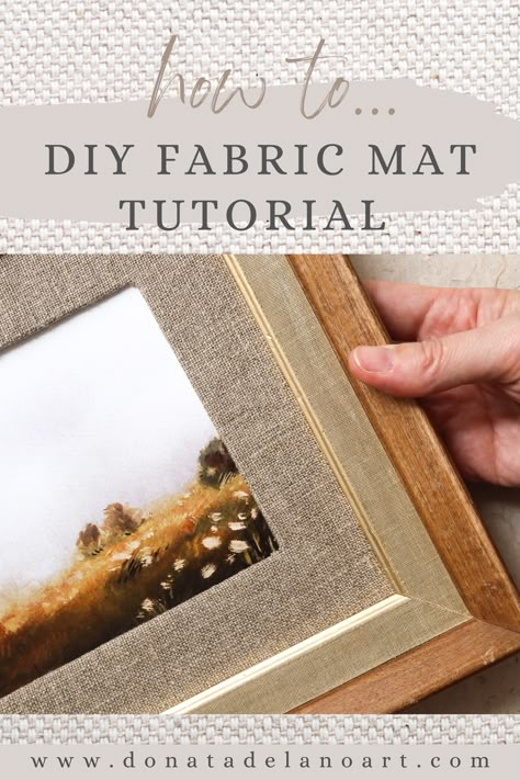 Diy Framing Mat, How To Make Your Own Picture Frame Mat, How To Frame A Print, Linen Picture Matting, Mat Frame Ideas, Frame Fabric Wall Art Diy, Diy Mat Frame, Diy Frame For Painting, Things To Frame Other Than Pictures