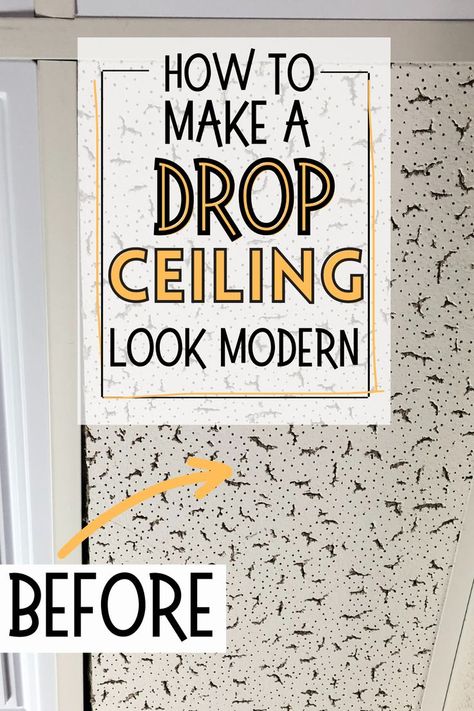 popcorn drop ceiling tile image with text how to make a drop ceiling look modern and before with an arrow. Diy Basement Makeover, Diy Drop Ceiling, Drop Ceiling Makeover, Drop Ceiling Basement, Basement Storage Ideas, Ceiling Tiles Basement, Basement Decoration, Drop Ceiling Tiles, Cave Basement