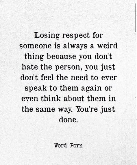 Respect Relationship Quotes, Just Done, Lost Quotes, Respect Quotes, February 22, People Quotes, Pretty Quotes, Meaningful Quotes, Great Quotes