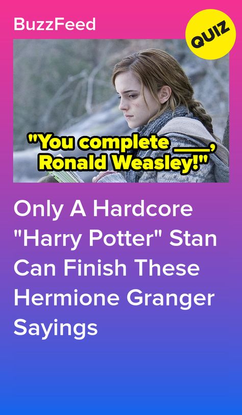 Only A Hardcore "Harry Potter" Stan Can Finish These Hermione Granger Sayings How To Feel Like Hermione Granger, Hermione Granger Nails, Hermione Granger Once Said, How To Be Like Hermione Granger, Hermione Granger Sketch, Harry Potter Things To Make, Hermione Granger Hairstyles, Harry Potter Songs, Harry Potter Art Sketches