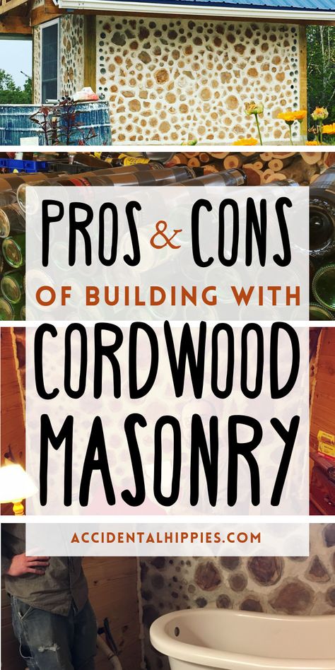 Cord Wood House, Cobb Building, Cordwood Masonry, Cordwood Construction, Cordwood Homes, Cord Wood, Thermal Mass, Pine Walls, Wood Building