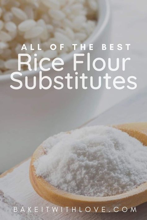 Best rice flour substitute heading over vignette image of spooned rice flour on light background. Becky Excell, Mochiko Flour, Rice Flour Recipes, Kimchi Rice, Rice Substitute, Gluten Free Baking Mix, Best Rice, Cooking Substitutions, Flour Substitute